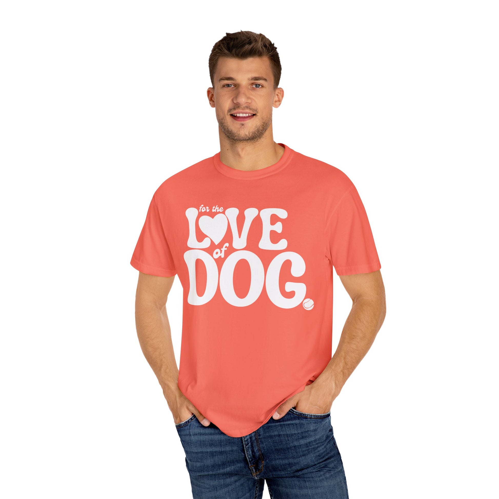 For The Love of Dog Unisex Tee