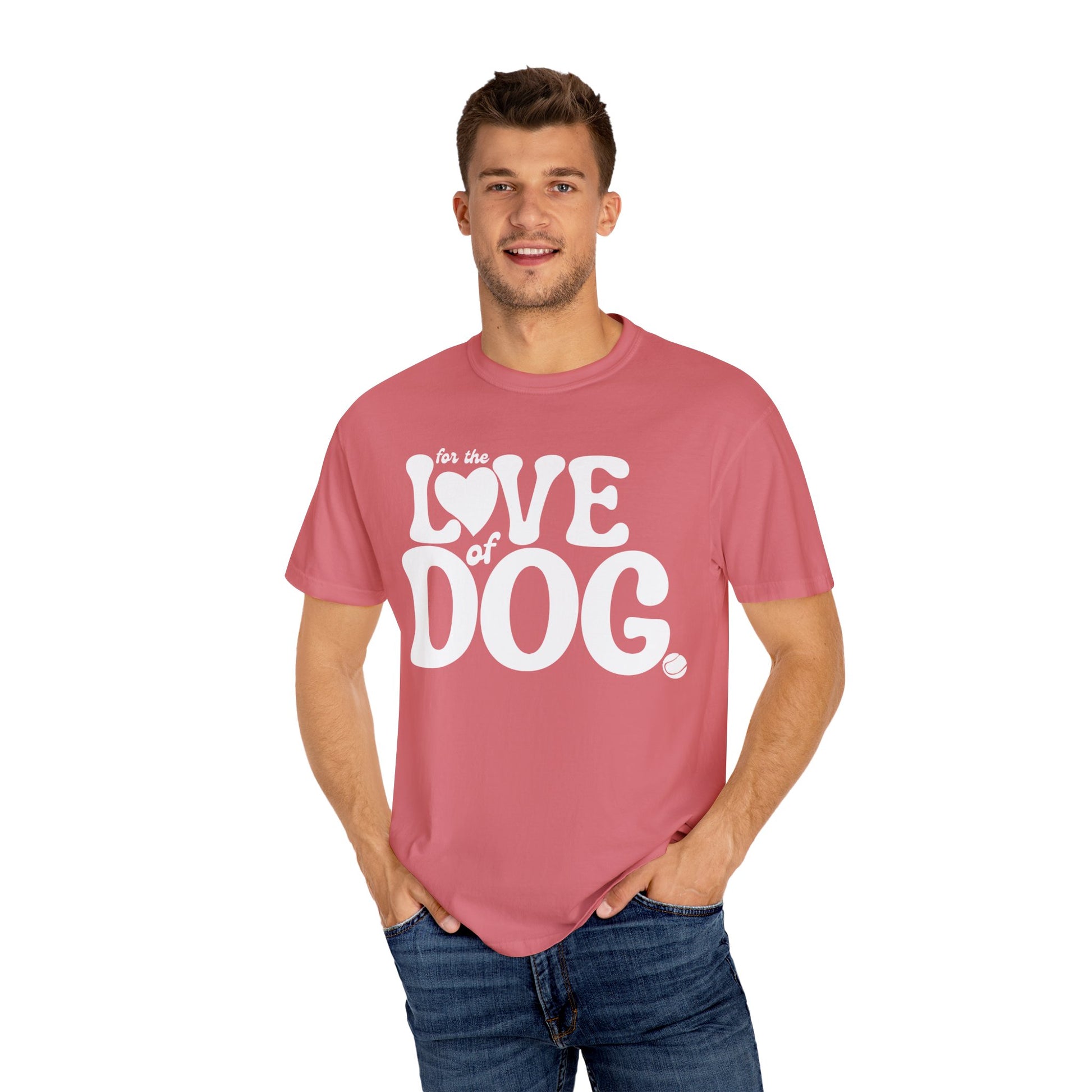 For The Love of Dog Unisex Tee